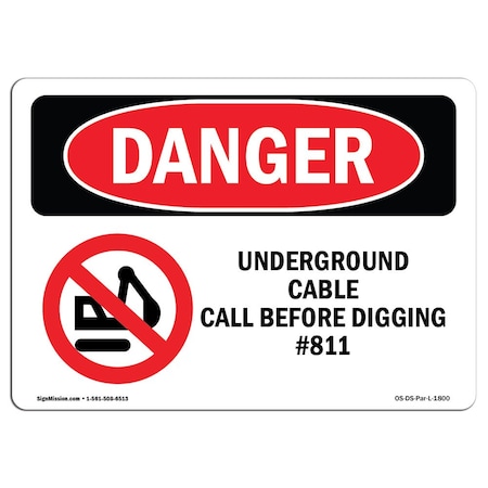 Signmission OSHA Sign, Underground Cable Call Before Digging 811, 7" X 5", 5" W, 7" L, Lndscp, DS-D-57-L-1800 OS-DS-D-57-L-1800
